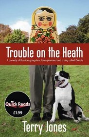 Trouble on the Heath. Terry Jones (Quick Reads)
