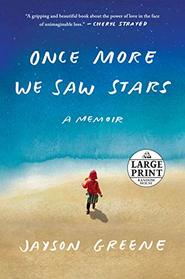 Once More We Saw Stars: A Memoir