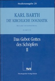 Die kirchliche Dogmatik, Studienausgabe, 31 Bde., Bd.20, Das Gebot Gottes des Schpfers