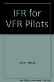 IFR for VFR Pilots