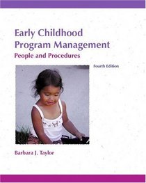 Early Childhood Program Management: People and Procedures (4th Edition)