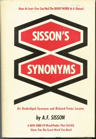 Sisson's Synonyms: An Unabridged Synonym and Related-Terms Locater