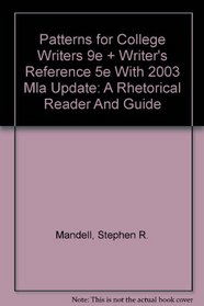 Patterns for College Writers 9e and Writer's Reference 5e with 2003 MLA Update: A Rhetorical Reader and Guide
