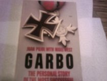 Garbo: The Personal Story of the Most Successful Double Agent Ever