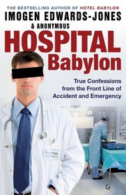 Hospital Babylon. by Imogen Edwards-Jones