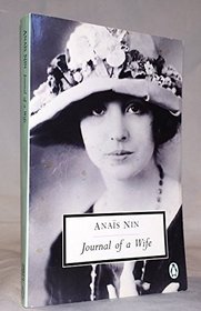 Journal of a Wife: The Early Diary of Anais Nin, 1923-1927