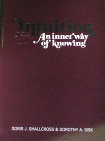 Intuition an Inner Way of Knowing