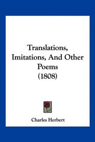 Translations, Imitations, And Other Poems (1808)