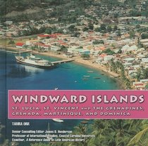 Windward Islands: St. Lucia, St. Vincent and Teh Grenadines, Grenada, Martinique, & Dominica (The Caribbean Today)