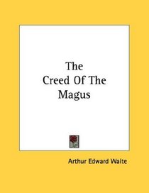The Creed Of The Magus