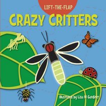 Crazy Critters (Lift-the Flap) (Big Padded Lift-The-Flap)