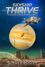 Skyship Thrive (Thrive Space Colony Adventures)