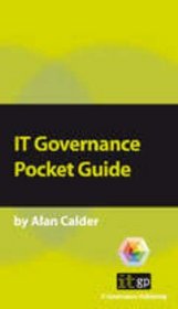 IT Governance: A Pocket Guide (Pocket Guides: Practical IT Governance)