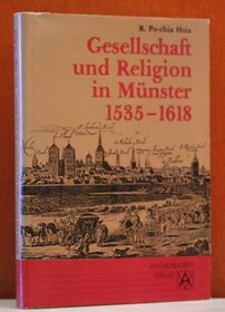 Gesellschaft und Religion in Munster, 1535-1618 (Quellen und Forschungen zur Geschichte der Stadt Munster) (German Edition)