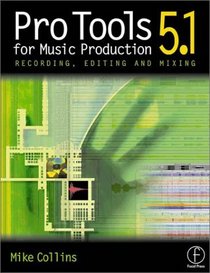 Pro Tools for Music Production: Recording, Editing, and Mixing