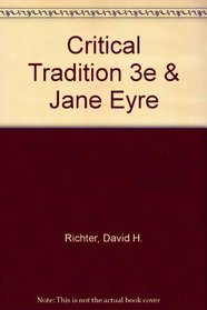 Critical Tradition 3e & Jane Eyre