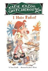 I Hate Rules! (Katie Kazoo, Switcharoo, Bk 5)