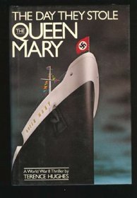 The Day They Stole the Queen Mary