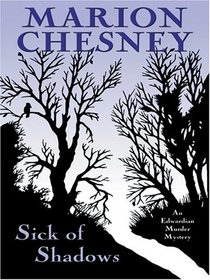 Sick of Shadows (Edwardian Murder, Bk 3) (Large Print)