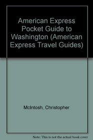 American Express Pocket Guide to Washington (The American Express travel guides)