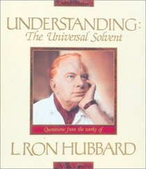 Understanding: The Universal Solvent