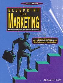Blueprint for Marketing: Comprehensive Marketing Guide for Design Professionals