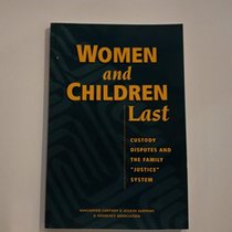 Women and Children Last : Custody Disputes and the Family 
