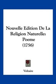 Nouvelle Edition De La Religion Naturelle: Poeme (1756) (French Edition)