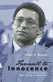 Farewell to Innocence: A Socio-Ethical Study on Black Theology and Black Power
