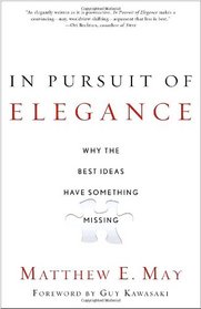 In Pursuit of Elegance: Why the Best Ideas Have Something Missing