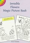 Invisible Flowers Magic Picture Book (Dover Little Activity Books)