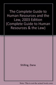 The Complete Guide to Human Resources and the Law: 2003 Edition (Complete Guide to Human Resources & the Law)