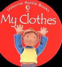 My Clothes (Rattle Board Books)
