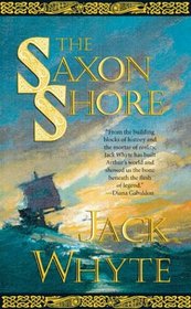 The Saxon Shore (The Camulod Chronicles, Book 4)