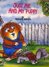 Just Me and My Puppy (Mercer Mayer's Little Critter) Random House
