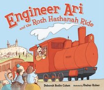 Engineer Ari and the Rosh Hashanah Ride (High Holidays)