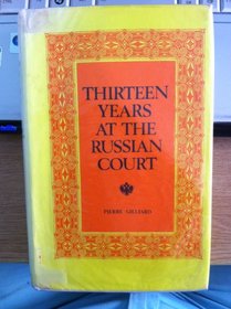 Thirteen Years at the Russian Court (New Portway Reprints)