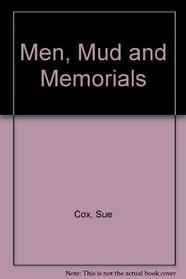 Men,Mud and Memorials