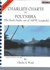 Charlie's Charts of Polynesia : the South Pacific, east of 1650W. longitude