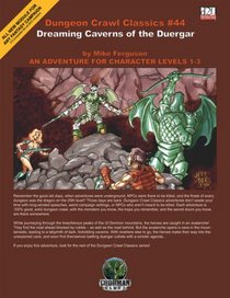 Dungeon Crawl Classics #44: Dreaming Caverns of the Duergar (Dungeon Crawl Classics)