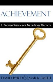 Achievement: A Proven System for NextLevel Growth