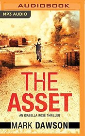 The Asset (An Isabella Rose Thriller)