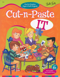 Cut-n-Paste It (Incredible Kids' Craft It)