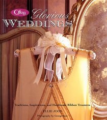 Offray Glorious Weddings: Traditions, Inspirations, and Handmade Ribbon Treasures
