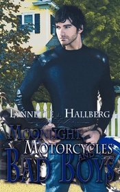 Moonlight, Motorcycles and Bad Boys