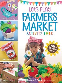 Farmers Market Create-and-Play Activity Book: 100 Stickers + Games, Crafts & Fun!