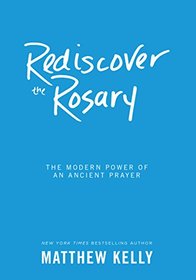 Rediscover the Rosary