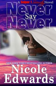 Never Say Never (Sniper 1 Security) (Volume 2)