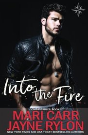 Into the Fire (Compass Boys, Bk 2)