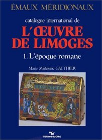 Emaux meridionaux: Catalogue international de l'euvre de Limoges (French Edition)